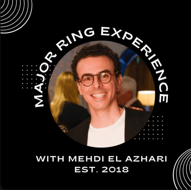 Major Ring Experience with Mehdi El Azhari